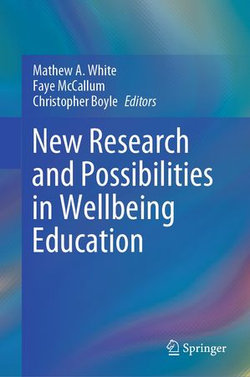 New Research and Possibilities in Wellbeing Education