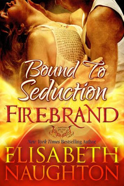 Bound To Seduction (Firebrand #1)