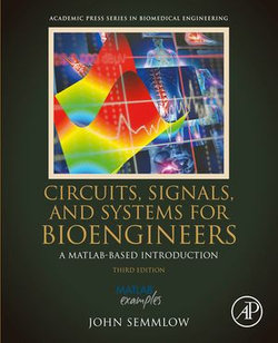 Circuits, Signals, and Systems for Bioengineers