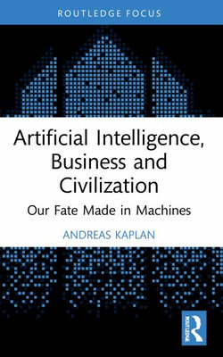 Artificial Intelligence, Business and Civilization