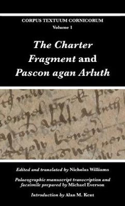 The Charter Fragment and Pascon agan Arluth