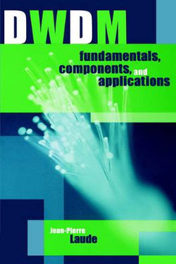 DWDM Fundamentals, Components and Applications