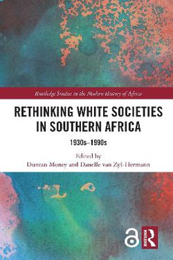 Rethinking White Societies in Southern Africa