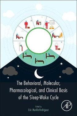 The Behavioral, Molecular, Pharmacological, and Clinical Basis of the Sleep-Wake Cycle