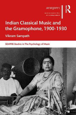 Indian Classical Music and the Gramophone 1900-1930