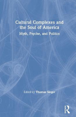 Cultural Complexes and the Soul of America