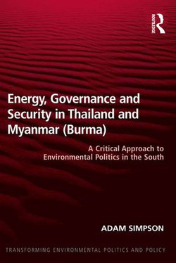 Energy, Governance and Security in Thailand and Myanmar (Burma)