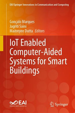 IoT Enabled Computer-Aided Systems for Smart Buildings