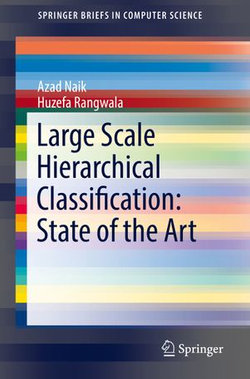 Large Scale Hierarchical Classification: State of the Art