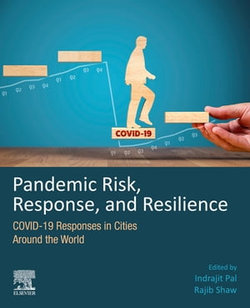 Pandemic Risk, Response, and Resilience