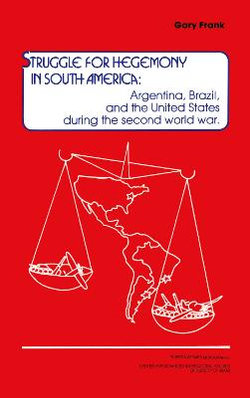 Struggle for Hegemony in South America