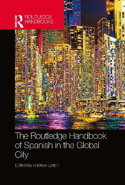 The Routledge Handbook of Spanish in the Global City