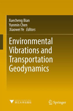 Environmental Vibrations and Transportation Geodynamics