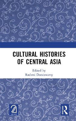 Cultural Histories of Central Asia