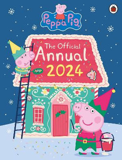 Peppa Pig: The Official Annual 2024