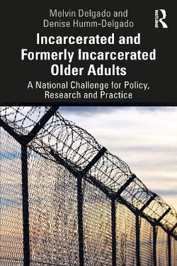 Incarcerated and Formerly Incarcerated Older Adults