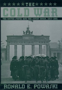 The Cold War: The United States and the Soviet Union, 1917-1991