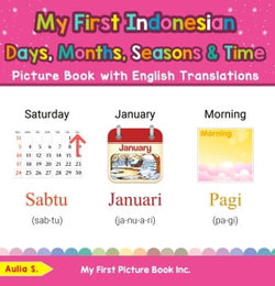 My First Indonesian Days, Months, Seasons & Time Picture Book with English Translations