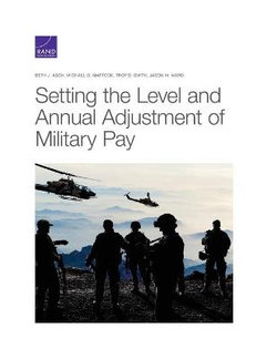 Setting the Level and Annual Adjustment of Military Pay