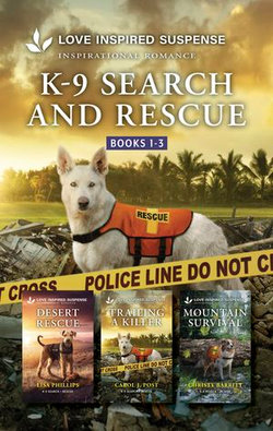 K-9 Search and Rescue Books 1-3/Desert Rescue/Trailing A Killer/Mountain Survival