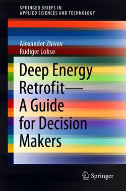 Deep Energy Retrofit—A Guide for Decision Makers