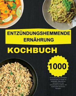 Entzuendungshemmende Ernaehrung Koochbuch