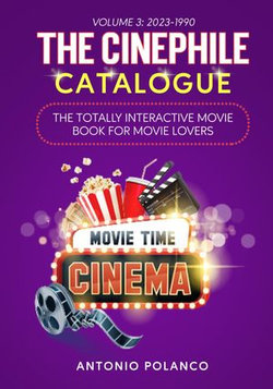 The Cinephile Catalogue: The Totally Interactive Movie Book for Movie Lovers - Volume 3