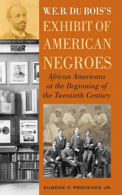 W. E. B. DuBois's Exhibit of American Negroes