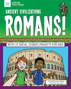 Ancient Civilizations: Romans!