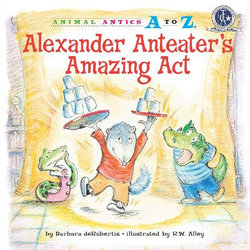 Alexander Anteater's Amazing Act