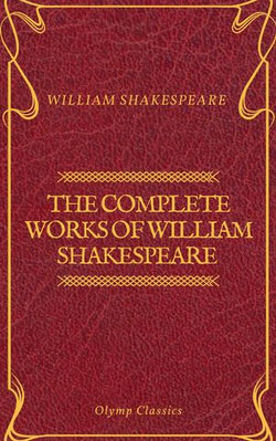 The Complete Works of William Shakespeare (Olymp Classics)