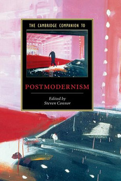 The Cambridge Companion to Postmodernism