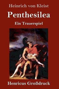 Penthesilea (Grossdruck)