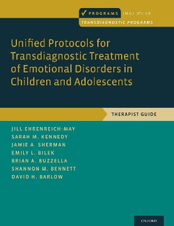 Unified Protocols for Transdiagnostic Treatment of Emotional Disorders in Children and Adolescents