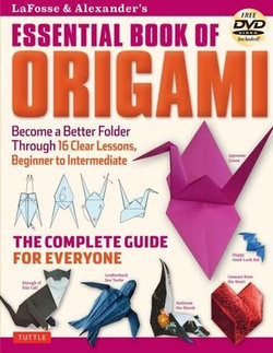 LaFosse and Alexander's Essential Book of Origami
