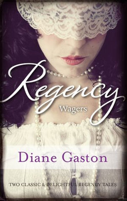 Regency Wagers/The Mysterious Miss M/The Wagering Widow