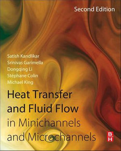 Heat Transfer and Fluid Flow in Minichannels and Microchannels