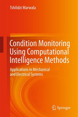 Condition Monitoring Using Computational Intelligence Methods