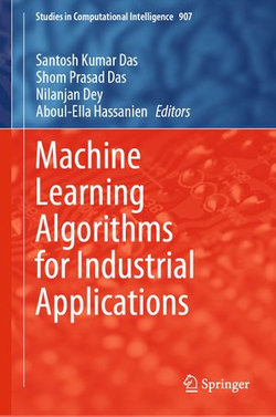 Machine Learning Algorithms for Industrial Applications