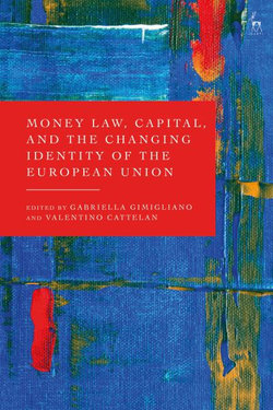 Money Law, Capital, and the Changing Identity of the European Union