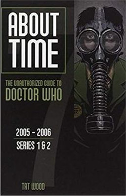 About Time 7: the Unauthorized Guide to Doctor Who (Series 1 To 2)
