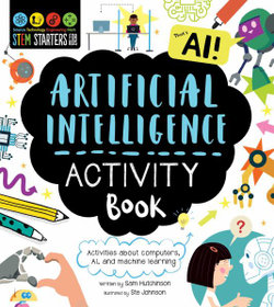 STEM Starters for Kids Artificial Intelligence Activity Book