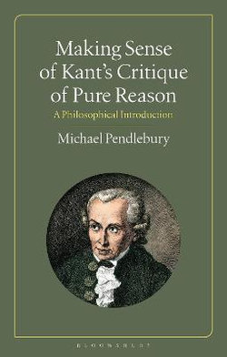 Making Sense of Kant's Critique of Pure Reason