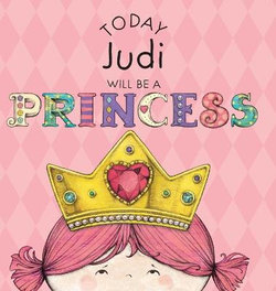 Today Judi Will Be a Princess