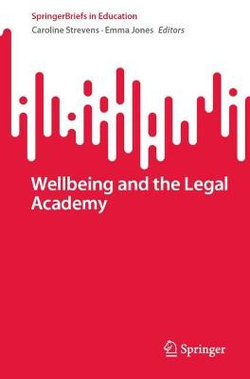 Wellbeing and the Legal Academy