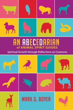 An Abecedarian of Animal Spirit Guides