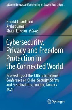 Cybersecurity, Privacy and Freedom Protection in the Connected World