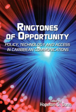 Ringtones of Opportunity: Policy, Technology and Access in Caribbean Communications