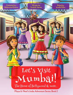 Let's Visit Mumbai! (Maya & Neel's India Adventure Series, Book 2)