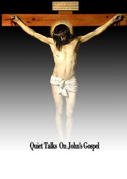 Quiet Talks on John's Gospel